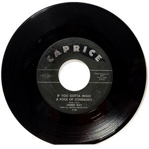 James Ray If You Gotta Make A Fool Of Somebody/It's Been A Drag 45 RPM VG '61